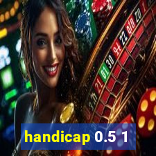 handicap 0.5 1